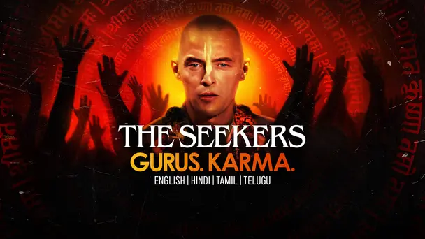 The Seekers: Gurus. Karma.