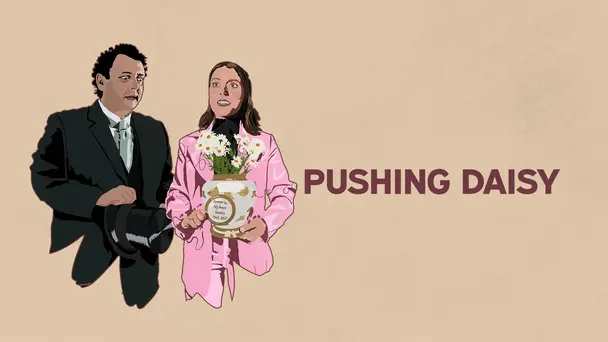 PUSHING DAISY