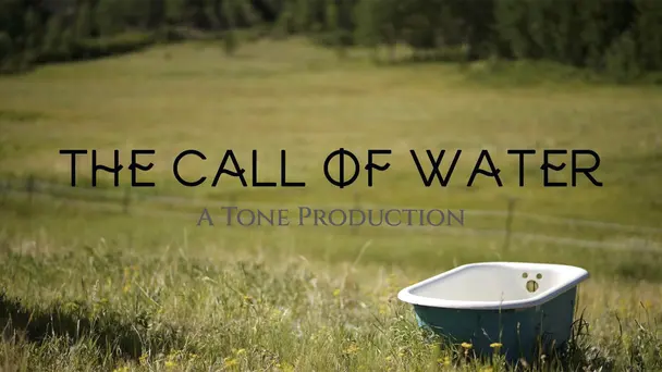 THE CALL OF WATER