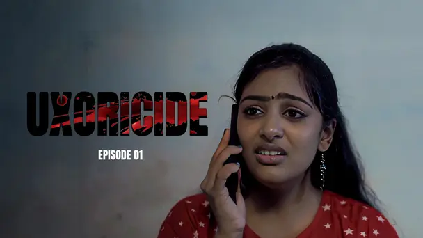 Uxoricide S1 E1