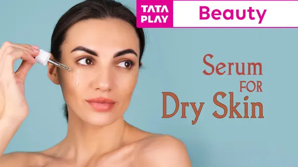 Serum for Dry Skin