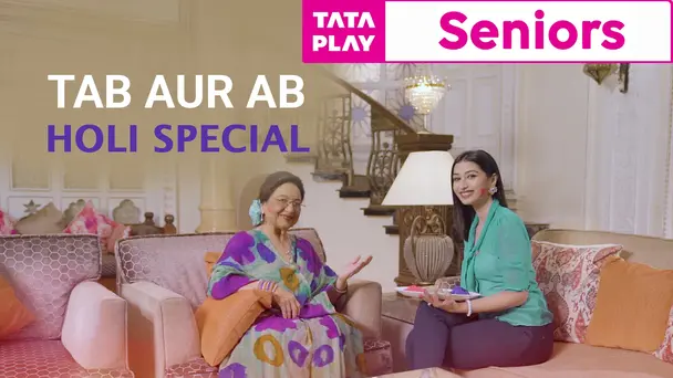 Tab Aur Ab - Holi