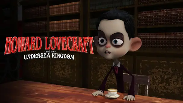 HOWARD LOVE CRAFT AND THE UNDER SEA KINGDOM