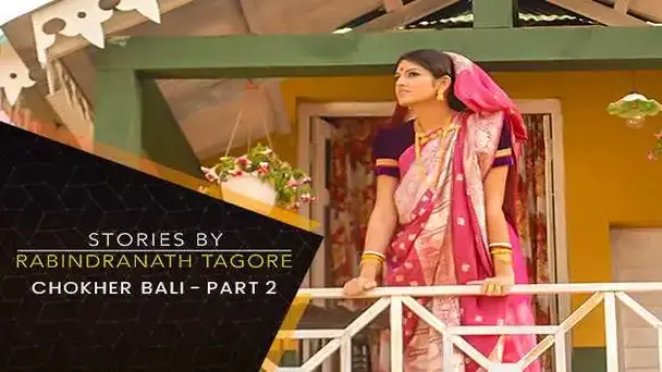 E2 Chokher Bali - Part 2 - English