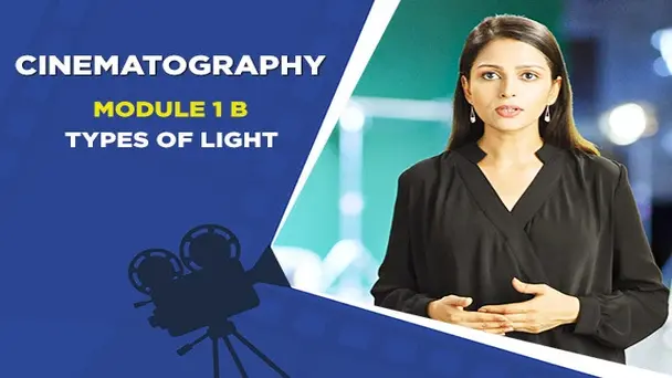 Module 1B - TYPES OF LIGHT