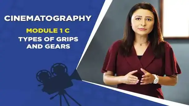 Module 1C - TYPES OF GRIPS AND GEARS