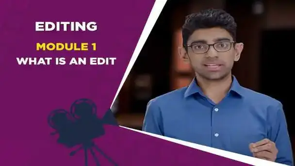 Module 1 - WHAT IS AN EDIT