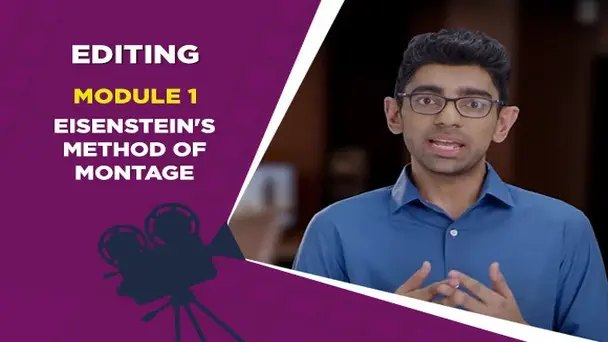 Module 1 - EISENSTEIN'S METHOD OF MONTAGE