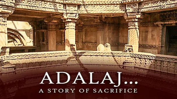 Adalaj...A Story of Sacrifice | Kahi Suni