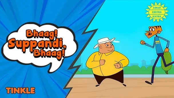 Bhaag! Suppandi, Bhaag!