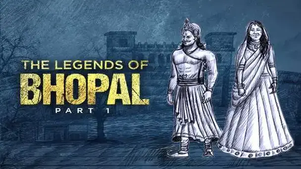 The Legends of Bhopal - Part 1
