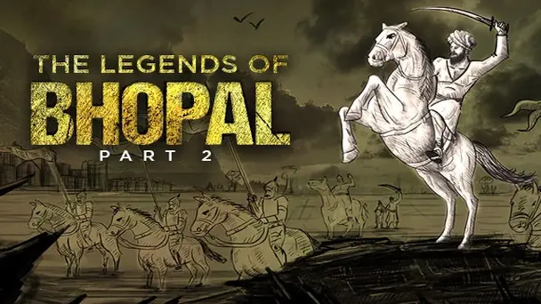 The Legends of Bhopal - Part 2