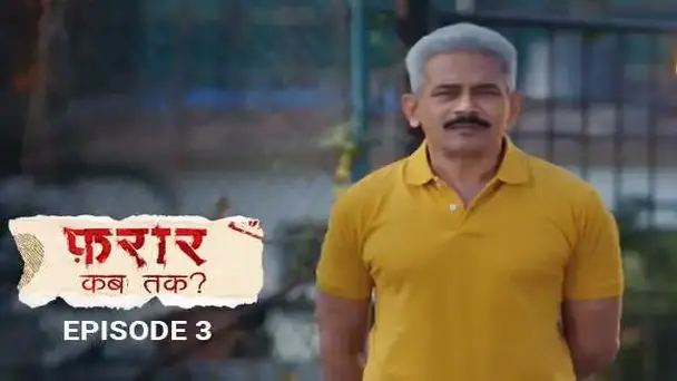 Ep 3 -  Chor Mukhauta