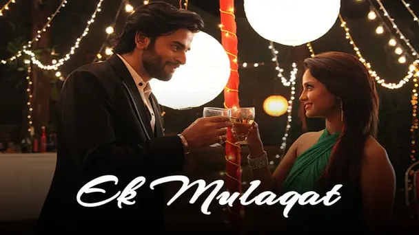 Ek Mulaqat