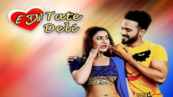 E Dil Tate Deli