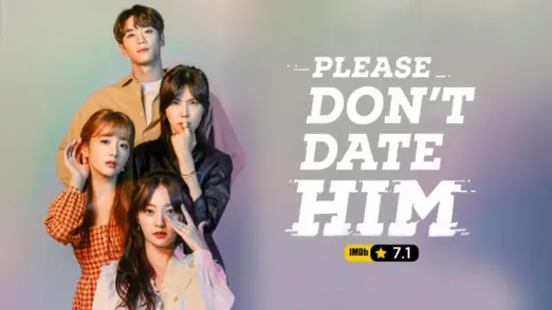 Please Don't Date Him - Trailer