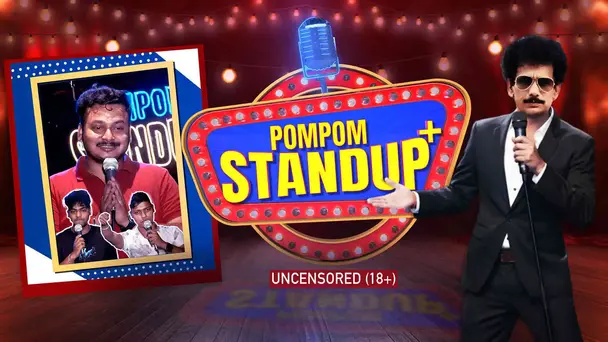 PomPom Standup+ |Ep-02