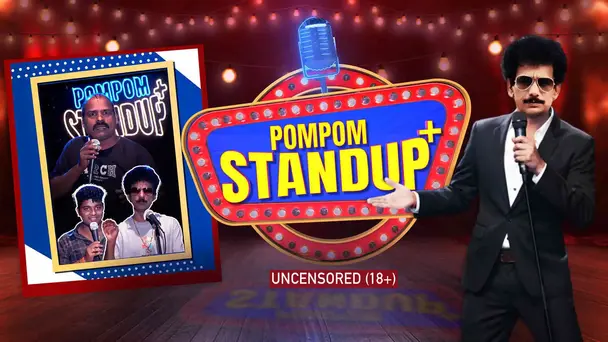PomPom Standup+ |Ep-03
