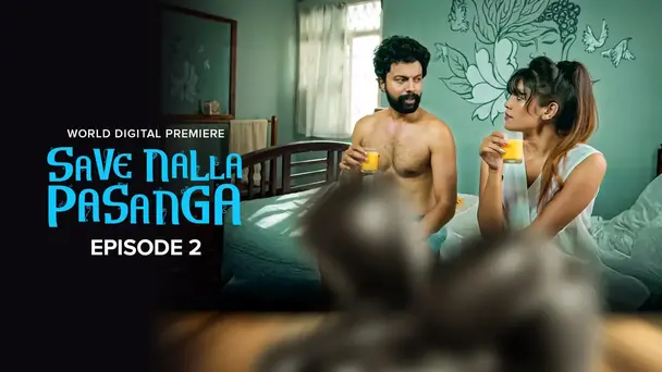 Save Nalla Pasanga S1 E2 - Operation Virginity