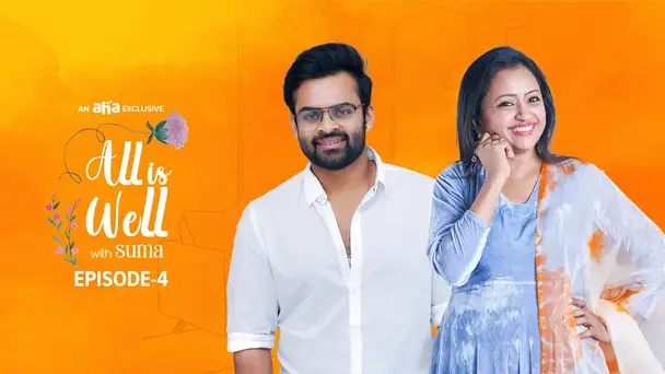 All Is Well S1 E4 - All Is Well with Suma and Sai Dharam Tej