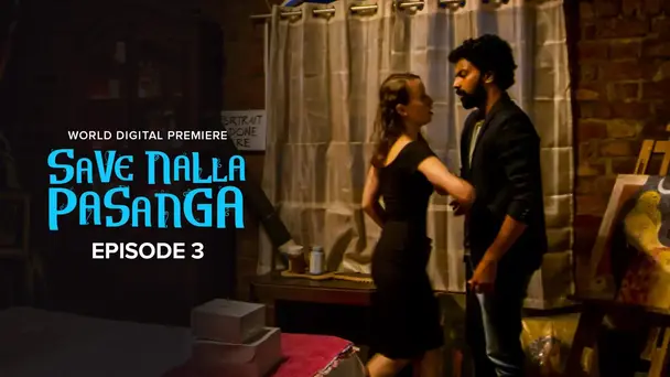 Save Nalla Pasanga S1 E3 - Lines Crossed