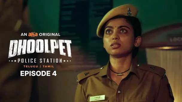 Dhoolpet Police Station S1 E4 - Truth and Evidence