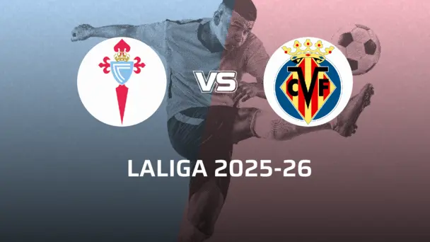 Villarreal CF VS RC Celta