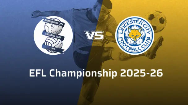 Leicester City VS Birmingham City