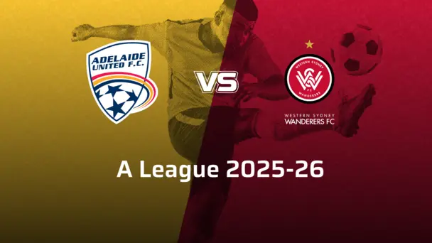 Western Sydney Wanderers VS Adelaide United