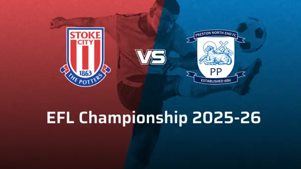 Preston North End F.C. VS Stoke City F.C.