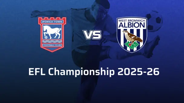 West Bromwich Albion F.C. VS Ipswich Town F.C.