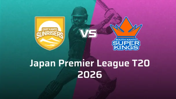 South Kanto Super Kings VS East Kanto Sunrisers