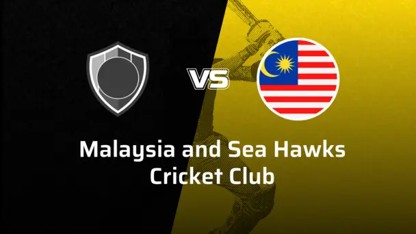 Malaysia vs Sea Hawks CC