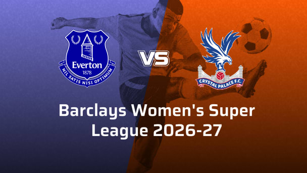 Crystal Palace Women VS Everton Women