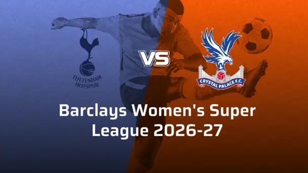 Crystal Palace Women VS Tottenham Hotspur Women