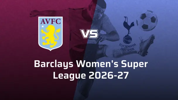 Tottenham Hotspur Women VS Aston Villa Women