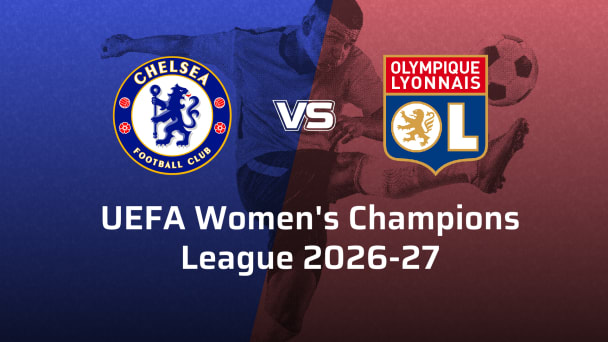 OL Lyonnes VS Chelsea F.C. Women