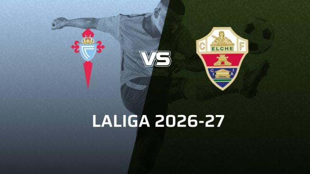 Elche CF VS RC Celta