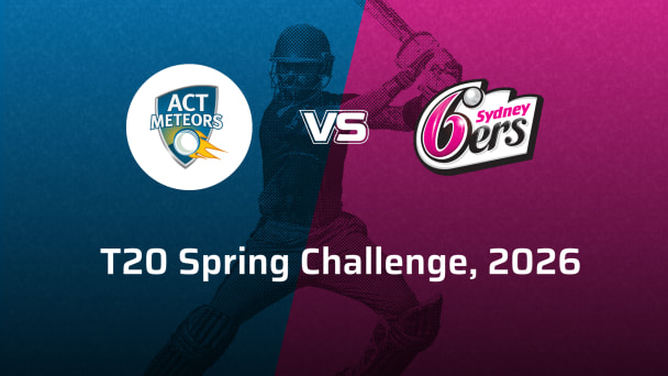 Sydney Sixers Women VS ACT Meteors