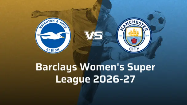 Manchester City Women VS Brighton and Hove Albion Women