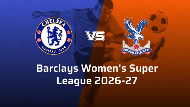 Crystal Palace Women VS Chelsea F.C. Women