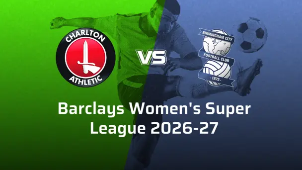 Birmingham City F.C. Women VS Charlton Athletic F.C Women