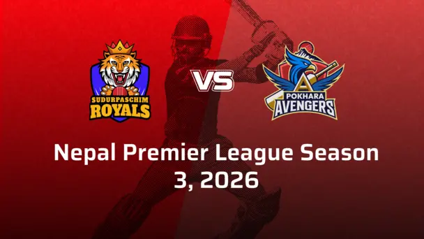 Pokhara Avengers VS Sudurpaschim Royals