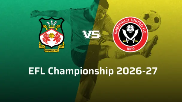 Sheffield United F.C. VS Wrexham A.F.C.