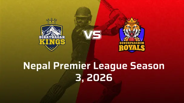 Sudurpaschim Royals VS Biratnagar Kings