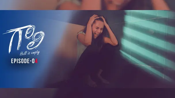 EP 04 - Gaali,Hell Is Empty