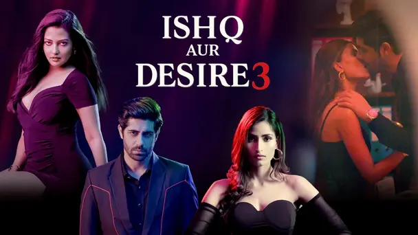 Ishq Aur Desire 3