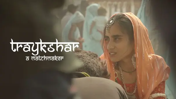 Traykshar A Matchmaker