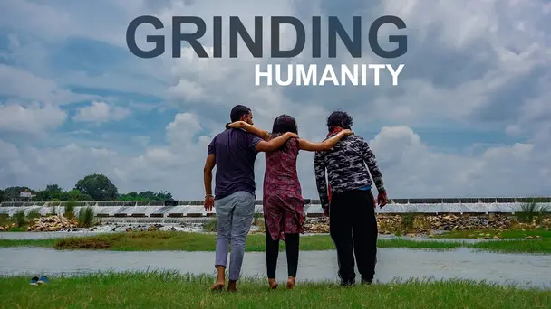 Grinding Humanity
