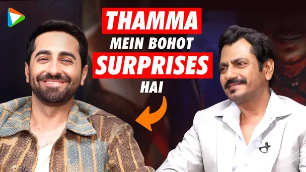 Ayushmann Khurrana & Nawazuddin Siddiqui on Thamma,Stree 2,Item Numbers,Munjya & more
